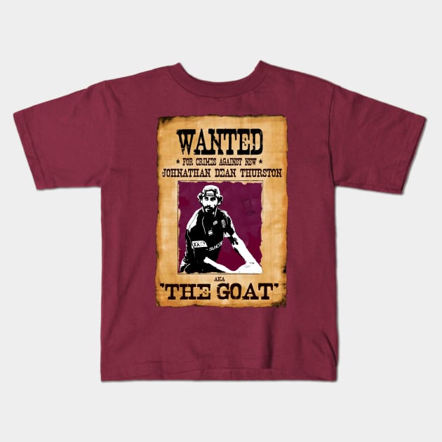 State of Origin - QUEENSLAND - Wanted Poster- JOHANATHAN THURSTON Kids T-Shirt by OG Ballers